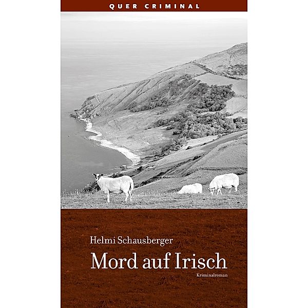 Mord auf Irisch / quer criminal, Helmi Schausberger