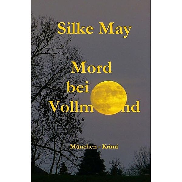 Mord bei Vollmond, Silke May