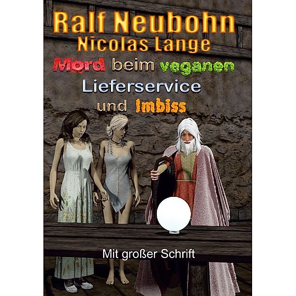 Mord beim veganen Lieferservice und Imbiss, Ralf Neubohn