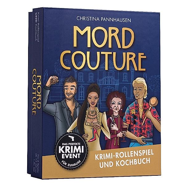 Mord Couture. Krimi-Rollenspiel und Kochbuch. Das perfekte Krimi-Event für Zuhause. Für 6 Spieler ab 12 Jahren, Christina Pannhausen