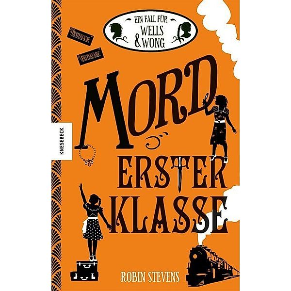 Mord erster Klasse / Ein Fall für Wells & Wong Bd.3, Robin Stevens