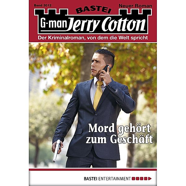 Mord gehört zum Geschäft / Jerry Cotton Bd.3012, Jerry Cotton