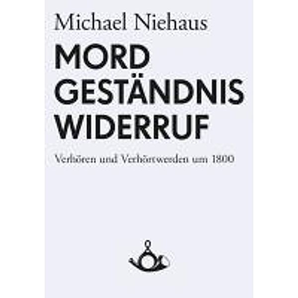 Mord, Geständnis, Widerruf, Michael Niehaus