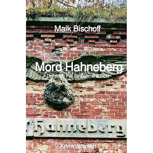 Mord Hahneberg, Maik Bischoff