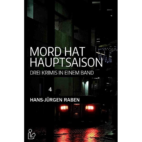 MORD HAT HAUPTSAISON: DREI KRIMIS IN EINEM BAND, Hans-Jürgen Raben