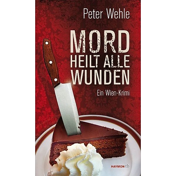 Mord heilt alle Wunden, Peter Wehle