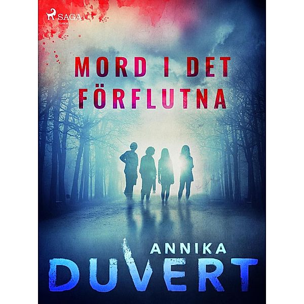 Mord i det förflutna / Alexandra Steen Bd.3, Annika Duvert