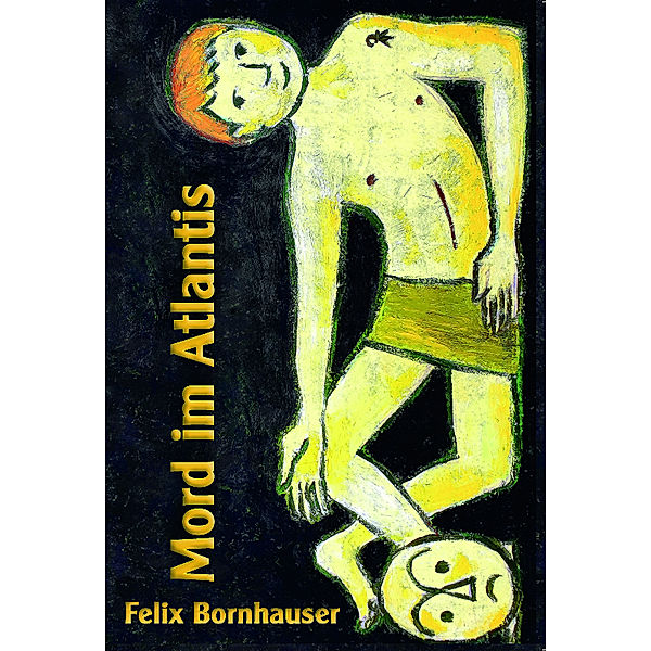 Mord im Atlantis, Felix Bornhauser