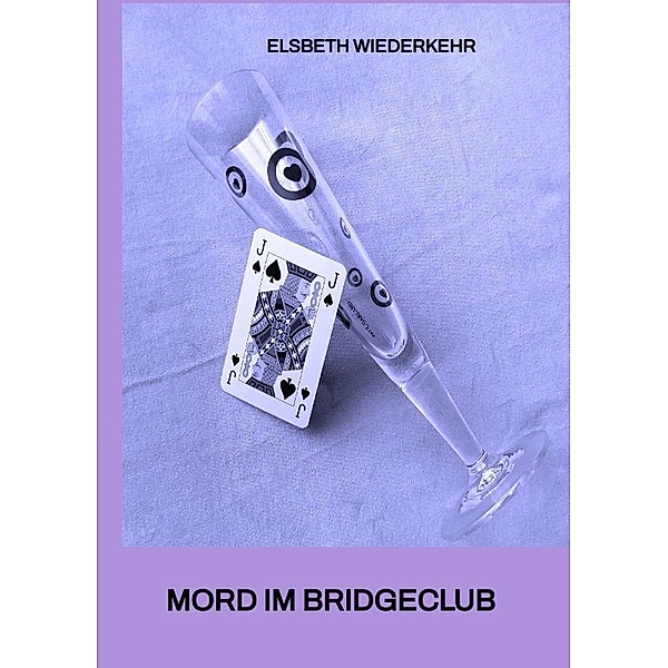 MORD IM BRIDGECLUB, Elsbeth Wiederkehr