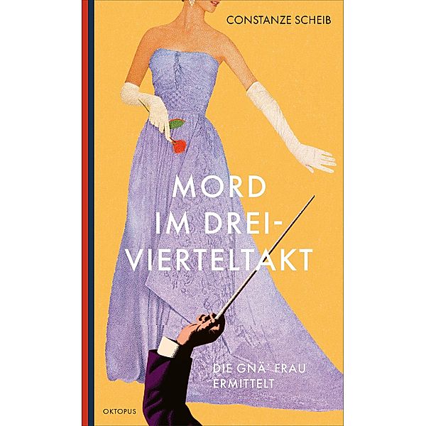 Mord im Dreivierteltakt / Die gnä' Frau ermittelt Bd.3, Constanze Scheib