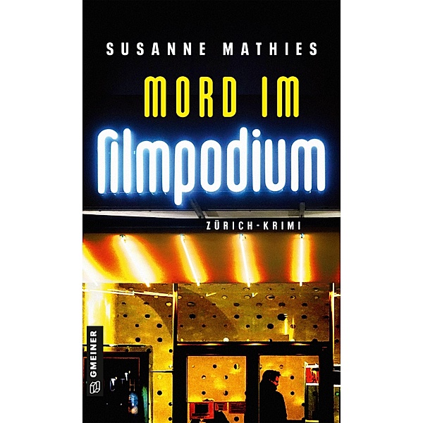 Mord im Filmpodium / Krimi-Autorin Cressida Kandel Bd.3, Susanne Mathies