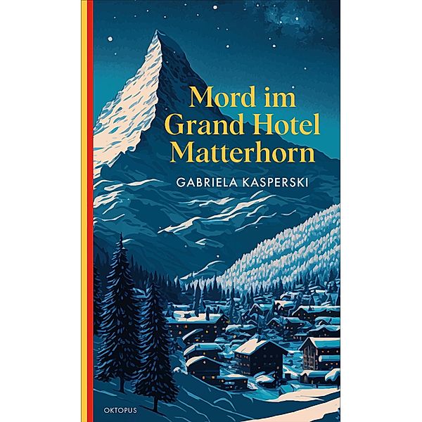 Mord im Grand Hotel Matterhorn, Gabriela Kasperski