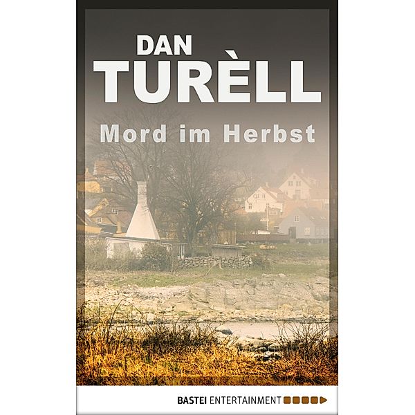 Mord im Herbst / Kommissar Ehlers und der unbekannte Journalist Bd.6, Dan Turèll