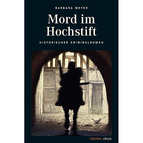 Mord im Hochstift / Historischer Kriminalroman, Barbara Meyer