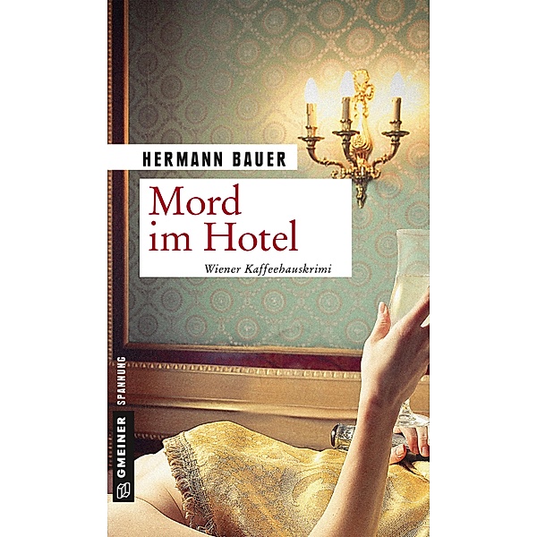 Mord im Hotel / Chefober Leopold W. Hofer Bd.11, Hermann Bauer