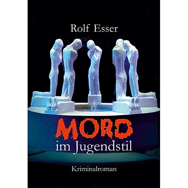 Mord im Jugendstil, Rolf Esser