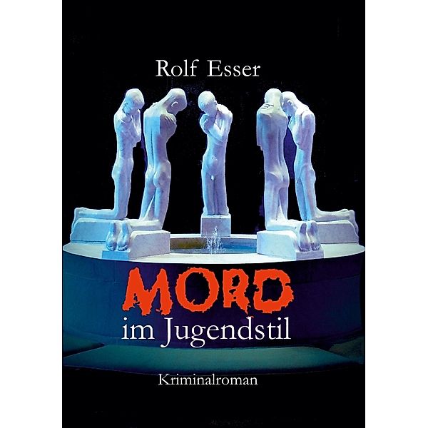 Mord im Jugendstil, Rolf Esser