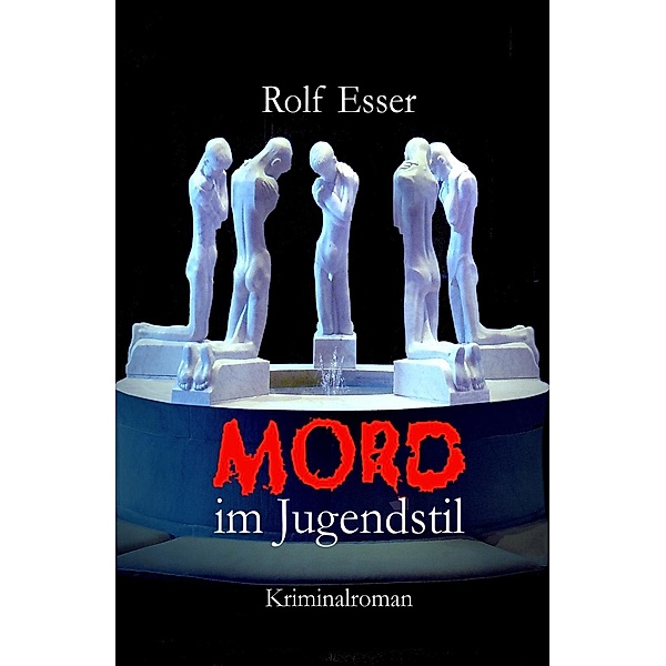 Mord im Jugendstil / Buchtalent, Rolf Esser