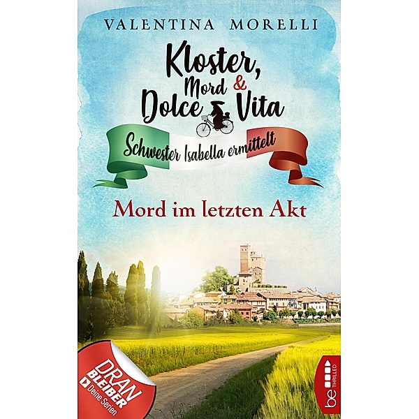 Mord im letzten Akt / Kloster, Mord und Dolce Vita Bd.11, Valentina Morelli