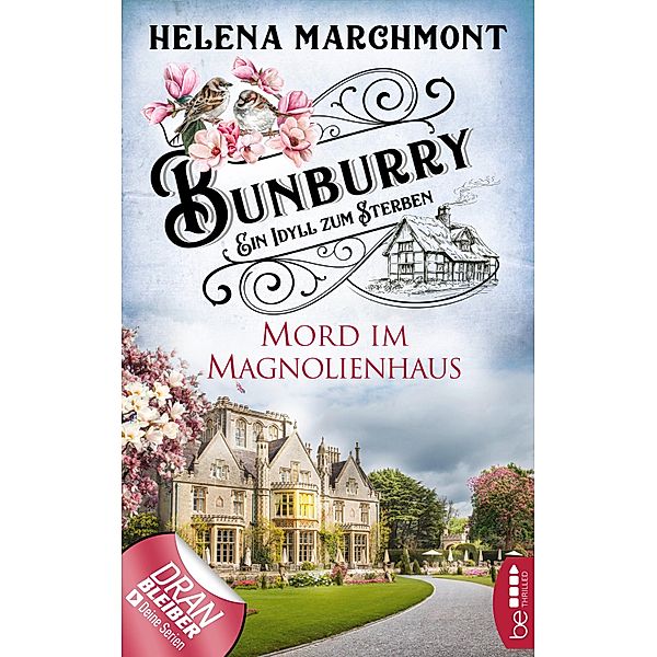 Mord im Magnolienhaus / Bunburry Bd.11, Helena Marchmont