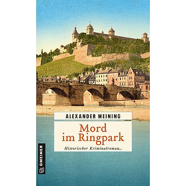 Mord im Ringpark / Assessor Georg Hiebler Bd.1, Alexander Meining