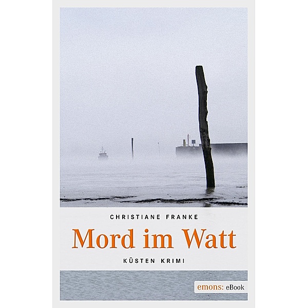 Mord im Watt / Oda Wagner, Christine Cordes Bd.2, Christiane Franke
