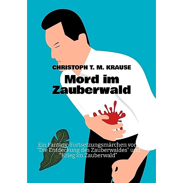 Mord im Zauberwald, Christoph T. M. Krause