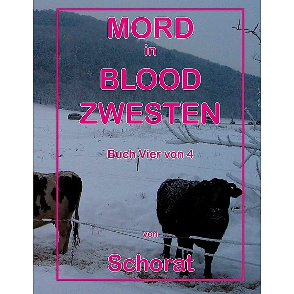 Mord in Blood Zwesten, Wolfgang Schorat