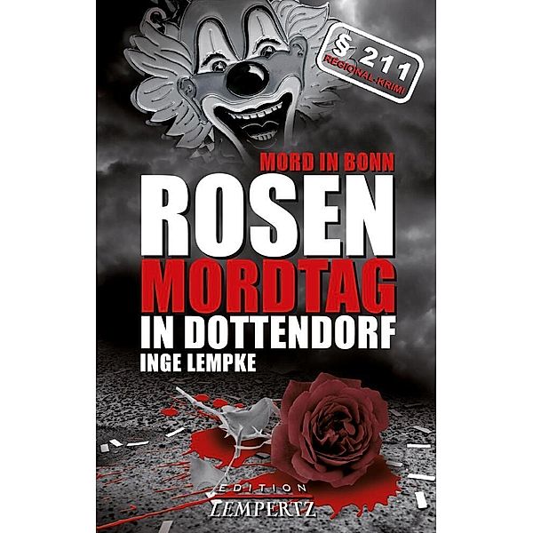 Mord in Bonn - Rosenmordtag in Dottendorf, Inge Lempke