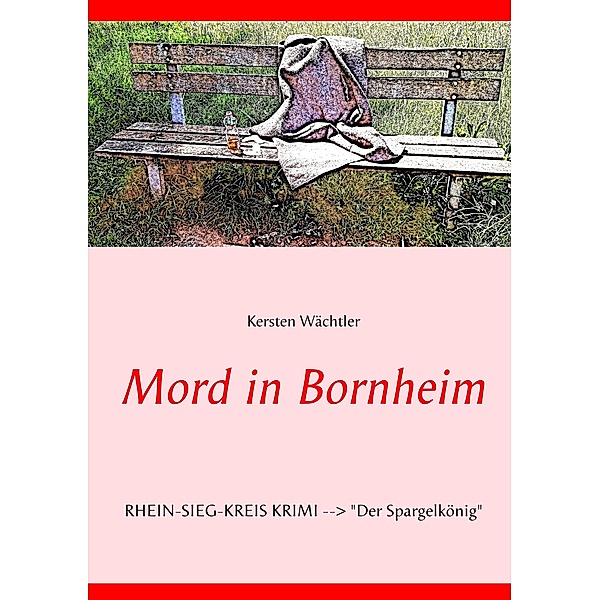 Mord in Bornheim, Kersten Wächtler