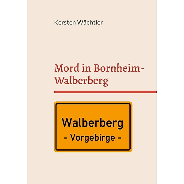 Mord in Bornheim-Walberberg, Kersten Wächtler