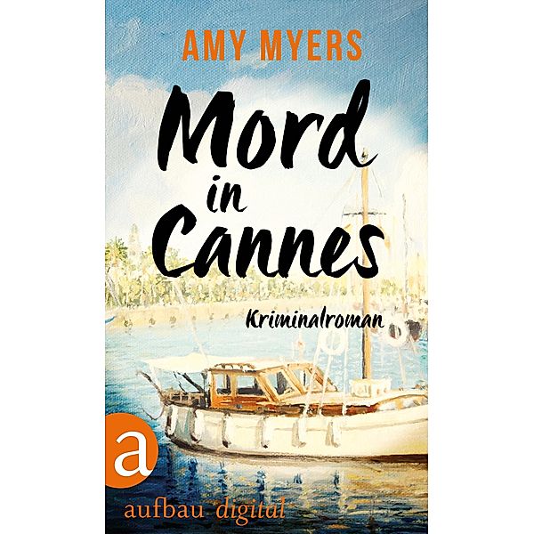 Mord in Cannes / Didier & Rose ermitteln, Amy Myers
