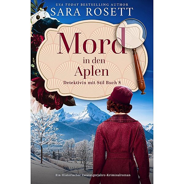 Mord in den Alpen (Detektivin mit Stil, #8) / Detektivin mit Stil, Sara Rosett