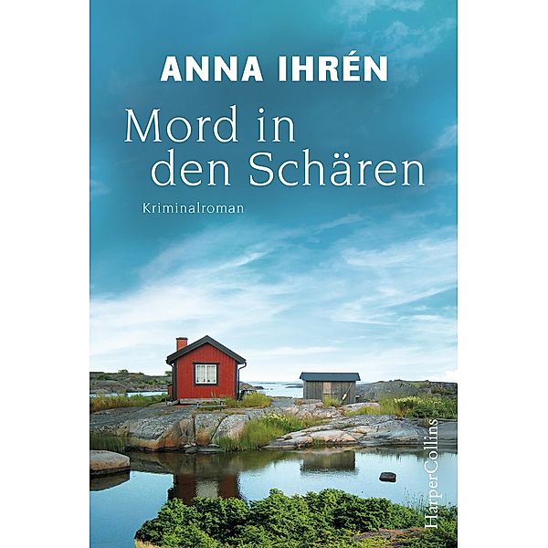 Mord in den Schären / Dennis Wilhelmsson Bd.1, Anna Ihrén