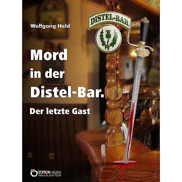 Mord in der Distel-Bar. Der letzte Gast, Wolfgang Held