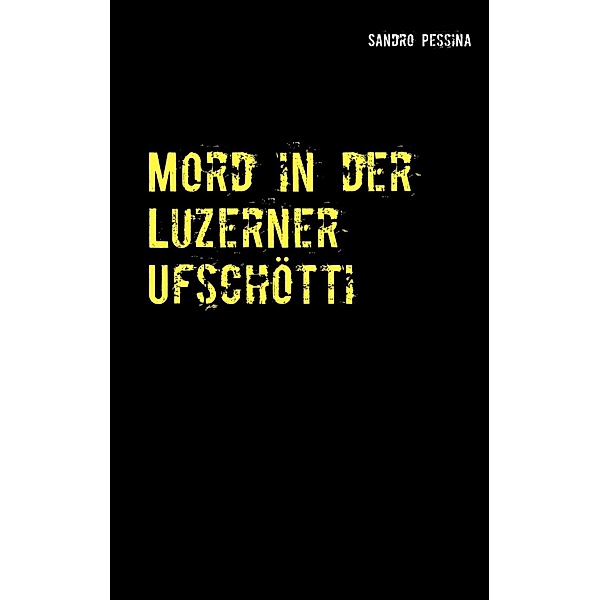 Mord in der Luzerner Ufschötti, Sandro Pessina