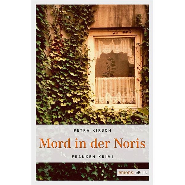 Mord in der Noris / Paula Steiner Bd.3, Petra Kirsch