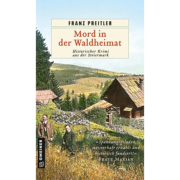 Mord in der Waldheimat / Mürzmorde Bd.2, Franz Preitler