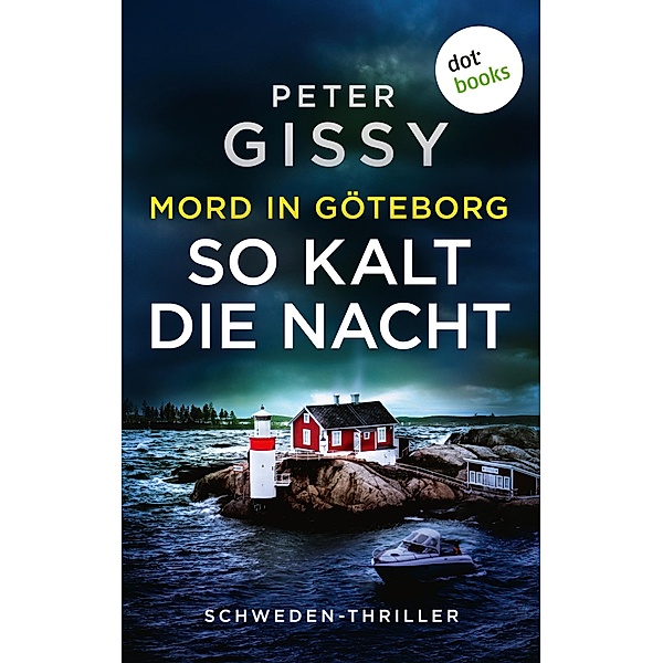 Mord in Göteborg: So kalt die Nacht, Peter Gissy