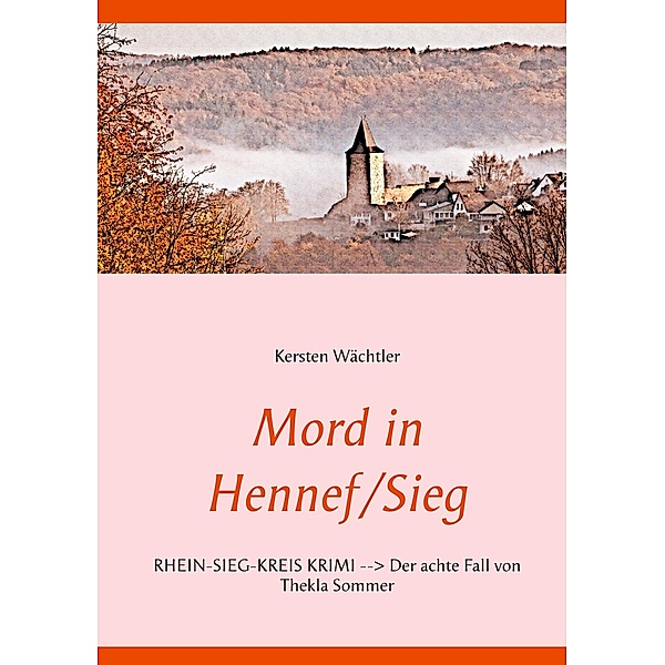Mord in Hennef/Sieg, Kersten Wächtler