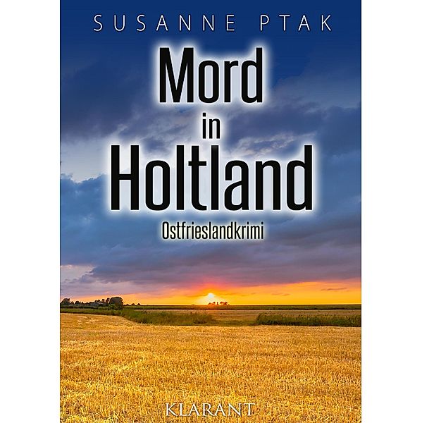 Mord in Holtland. Ostfrieslandkrimi / Dr. Josefine Brenner ermittelt Bd.11, Susanne Ptak