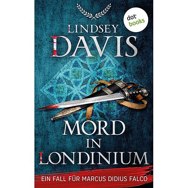 Mord in Londinium / Ein Fall für Marcus Didius Falco Bd.14, Lindsey Davis