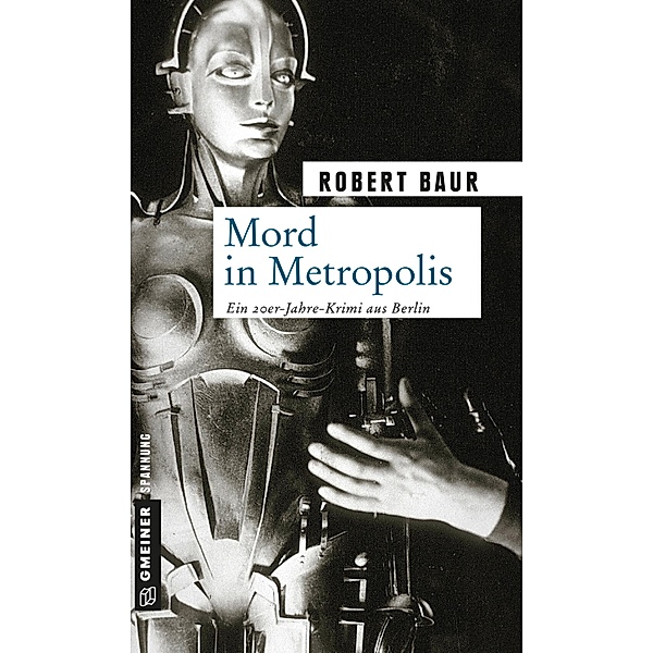 Mord in Metropolis / Exkommissar Robert Grenfeld Bd.1, Robert Baur