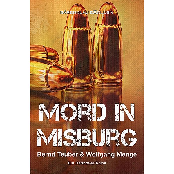 Mord in Misburg - Ein Hannover-Krimi, Wolfgang Menge, Bernd Teuber