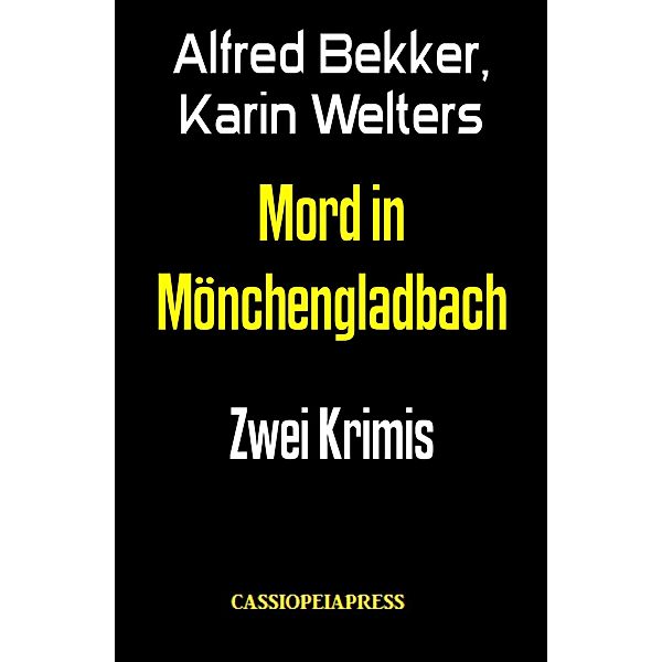 Mord in Mönchengladbach, Alfred Bekker, Karin Welters