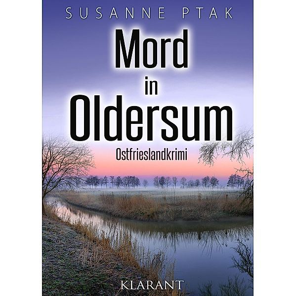 Mord in Oldersum. Ostfrieslandkrimi, Susanne Ptak