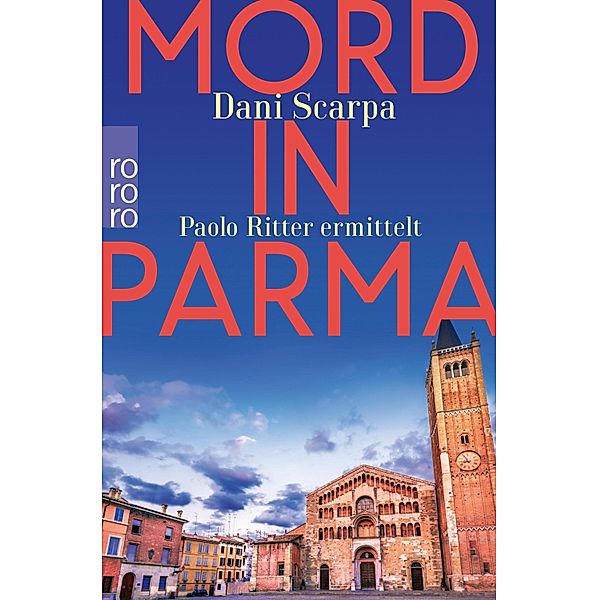 Mord in Parma / Italien-Krimi Bd.1, Dani Scarpa