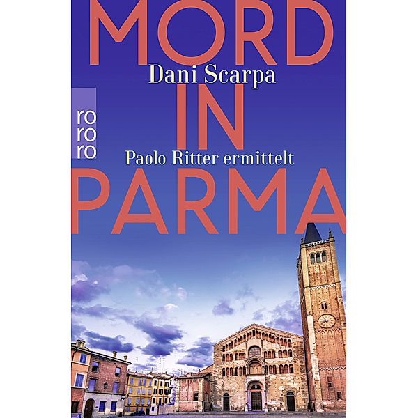 Mord in Parma / Italien-Krimi Bd.1, Dani Scarpa