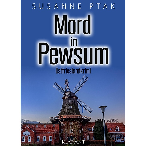 Mord in Pewsum. Ostfrieslandkrimi, Susanne Ptak