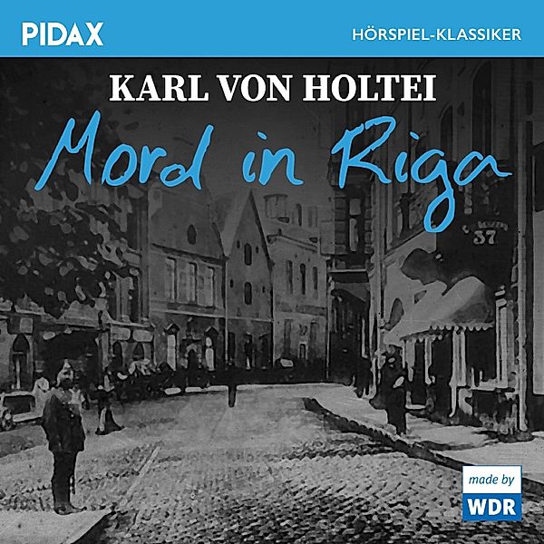 Mord in Riga, Karl Von Holtei